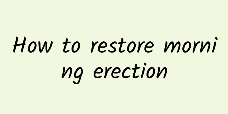How to restore morning erection