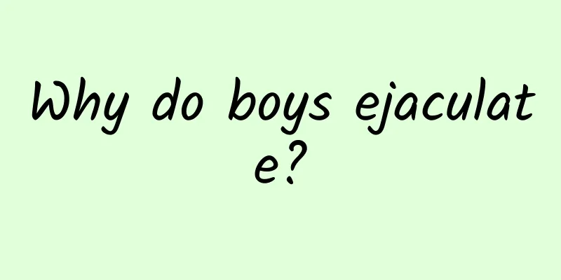 Why do boys ejaculate?