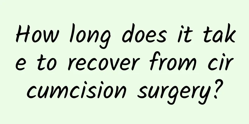 How long does it take to recover from circumcision surgery?