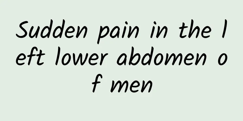 Sudden pain in the left lower abdomen of men
