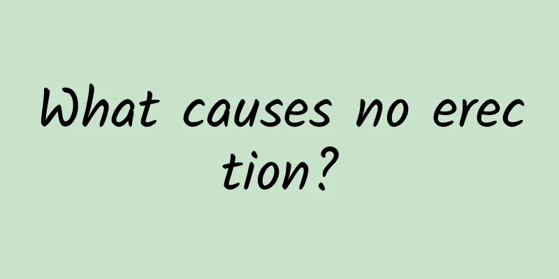 What causes no erection?