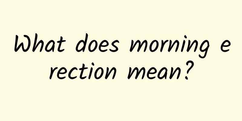 What does morning erection mean?