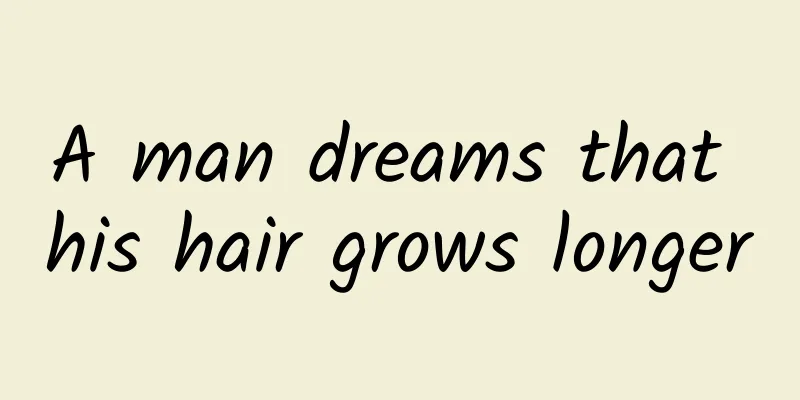 A man dreams that his hair grows longer