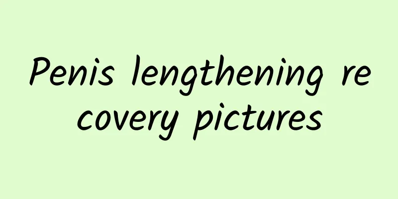 Penis lengthening recovery pictures