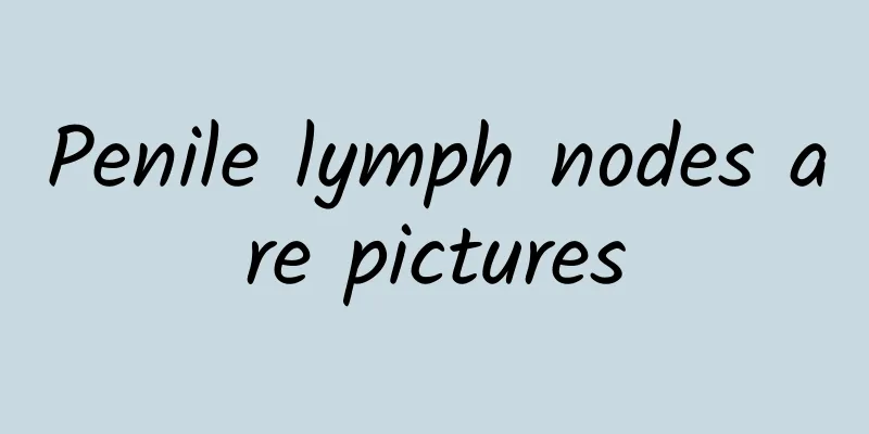 Penile lymph nodes are pictures