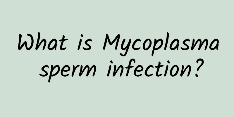 What is Mycoplasma sperm infection?