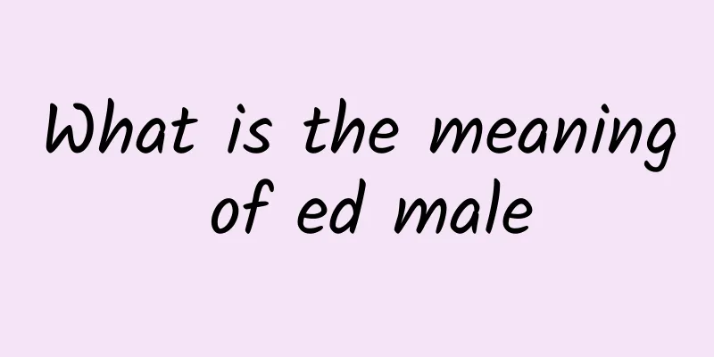What is the meaning of ed male