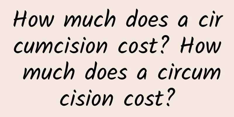 How much does a circumcision cost? How much does a circumcision cost?