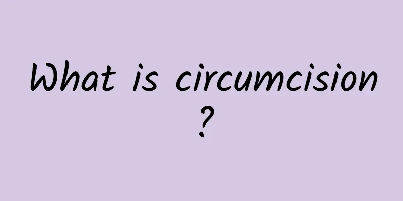 What is circumcision?