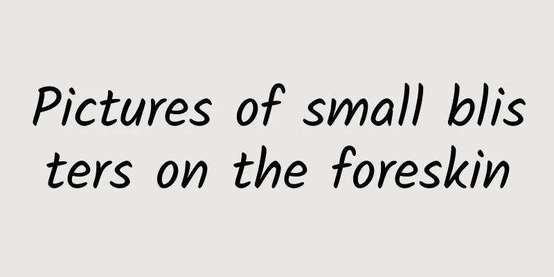 Pictures of small blisters on the foreskin