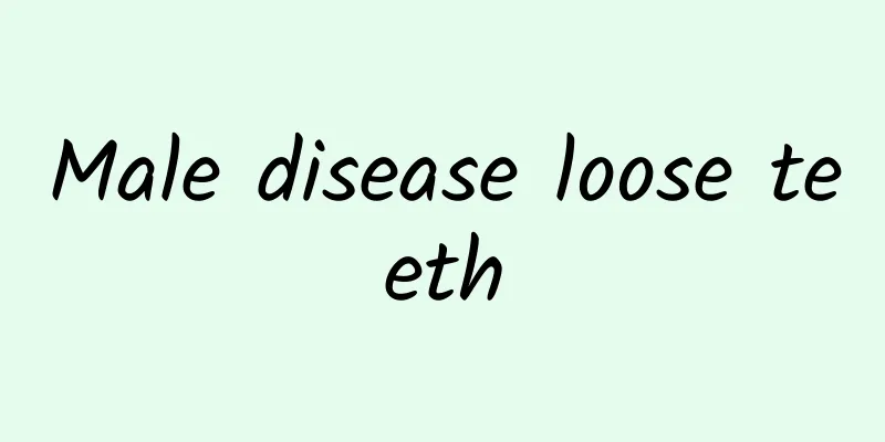 Male disease loose teeth