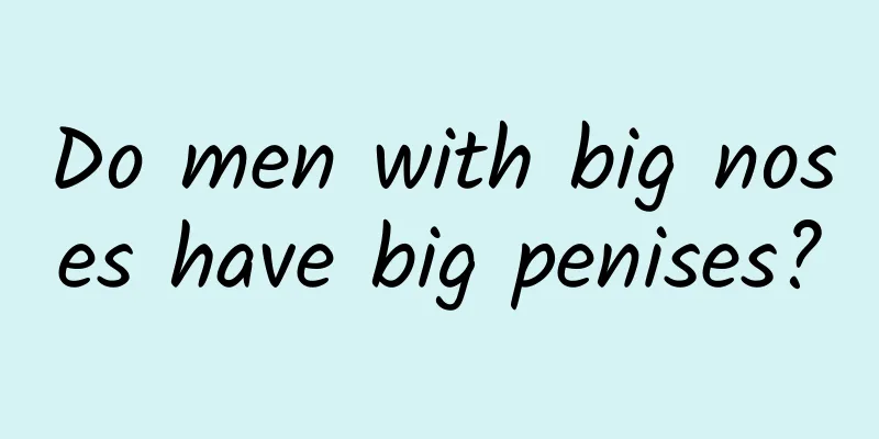 Do men with big noses have big penises?