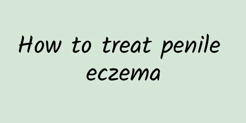 How to treat penile eczema