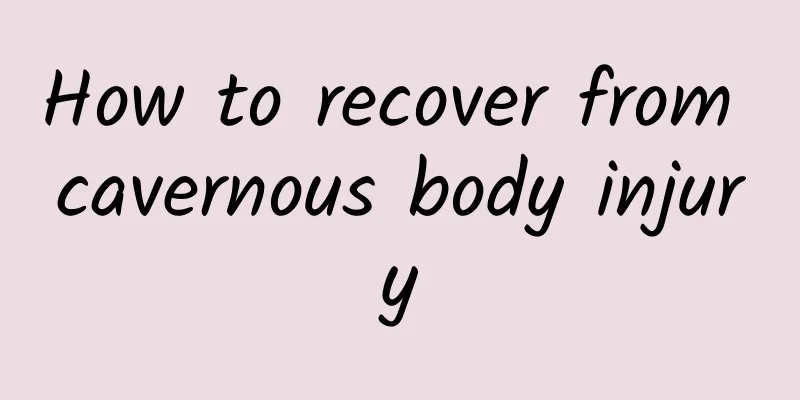 How to recover from cavernous body injury