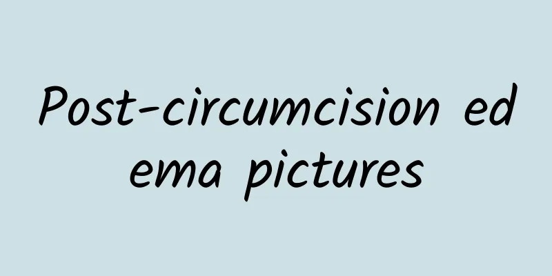 Post-circumcision edema pictures