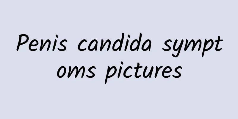 Penis candida symptoms pictures