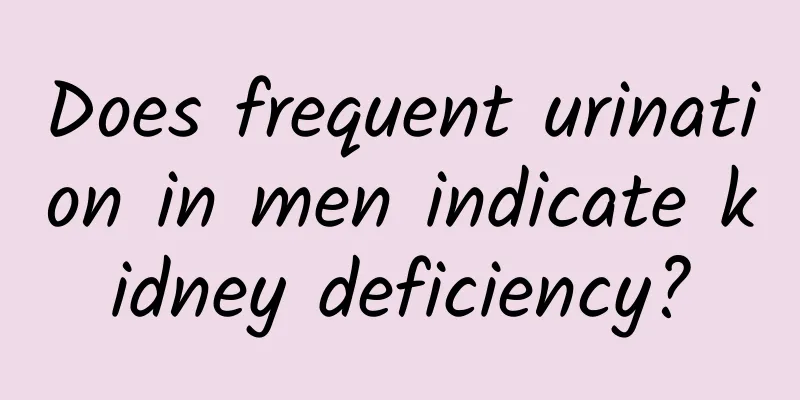 Does frequent urination in men indicate kidney deficiency?