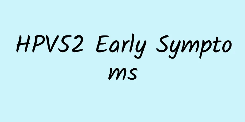 HPV52 Early Symptoms