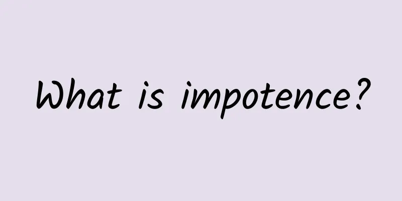 What is impotence?