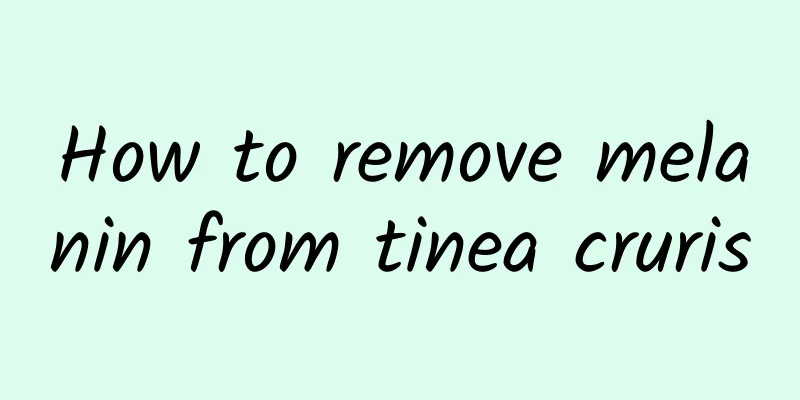 How to remove melanin from tinea cruris