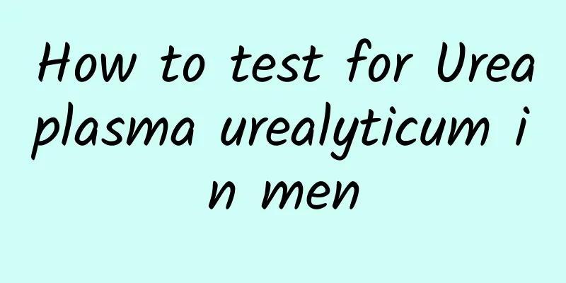 How to test for Ureaplasma urealyticum in men