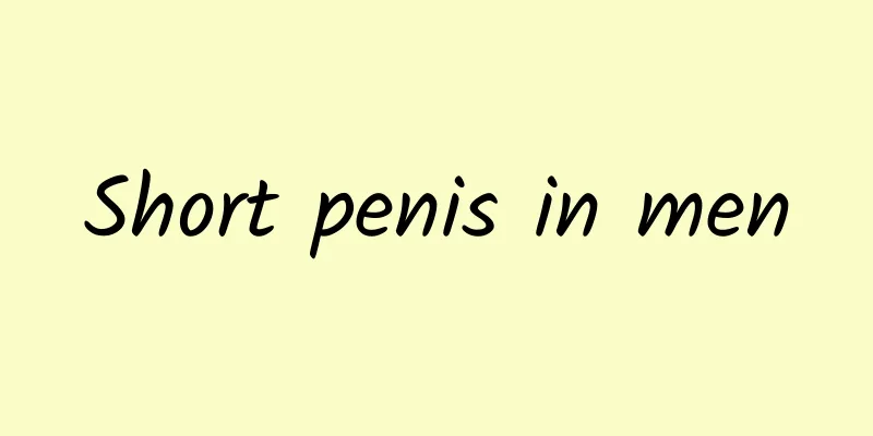 Short penis in men