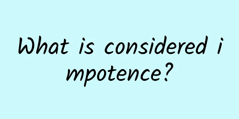 What is considered impotence?
