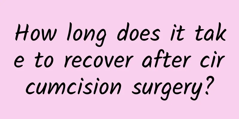 How long does it take to recover after circumcision surgery?