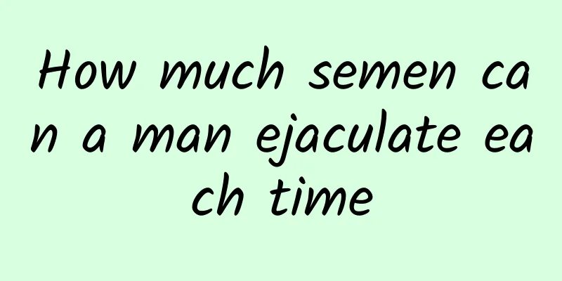 How much semen can a man ejaculate each time