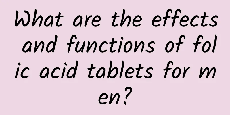 What are the effects and functions of folic acid tablets for men?