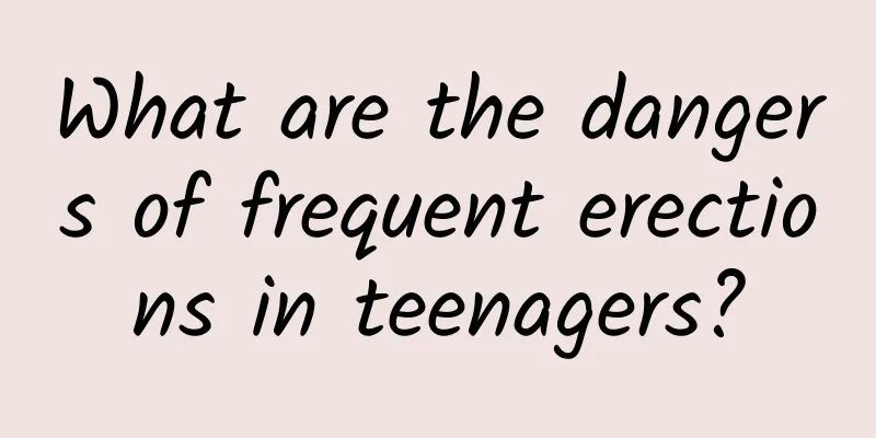 What are the dangers of frequent erections in teenagers?