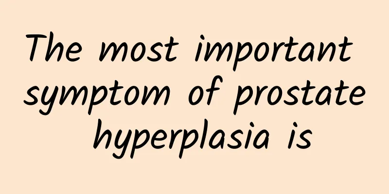 The most important symptom of prostate hyperplasia is
