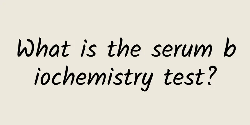 What is the serum biochemistry test?