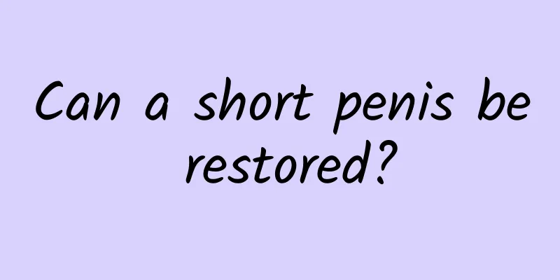 Can a short penis be restored?