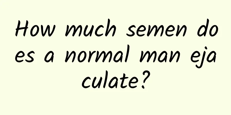 How much semen does a normal man ejaculate?