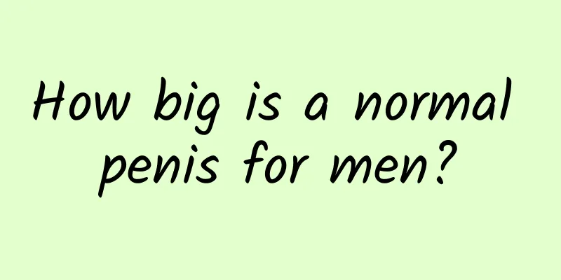 How big is a normal penis for men?