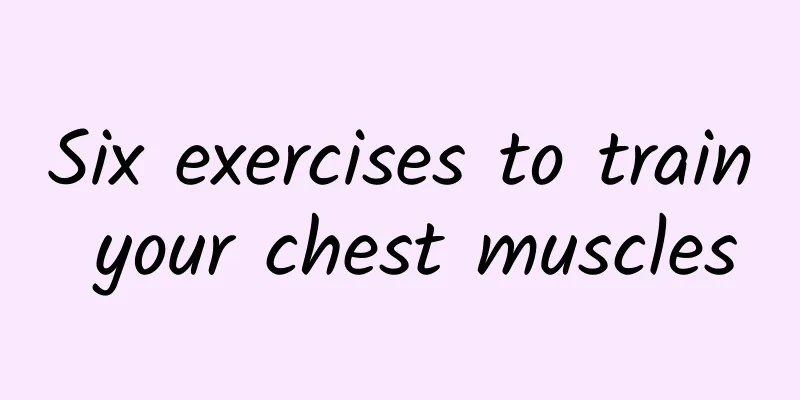 Six exercises to train your chest muscles