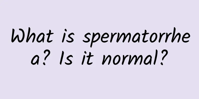 What is spermatorrhea? Is it normal?