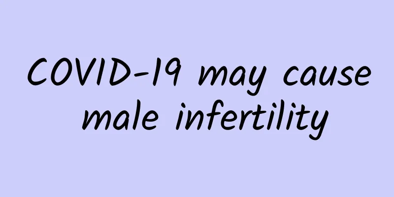 COVID-19 may cause male infertility