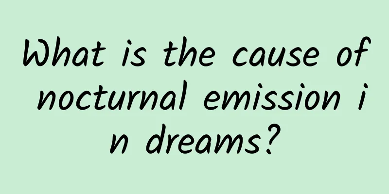 What is the cause of nocturnal emission in dreams?