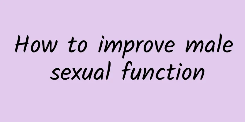 How to improve male sexual function