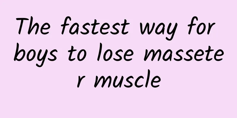 The fastest way for boys to lose masseter muscle