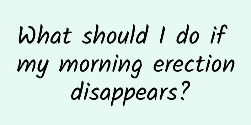What should I do if my morning erection disappears?