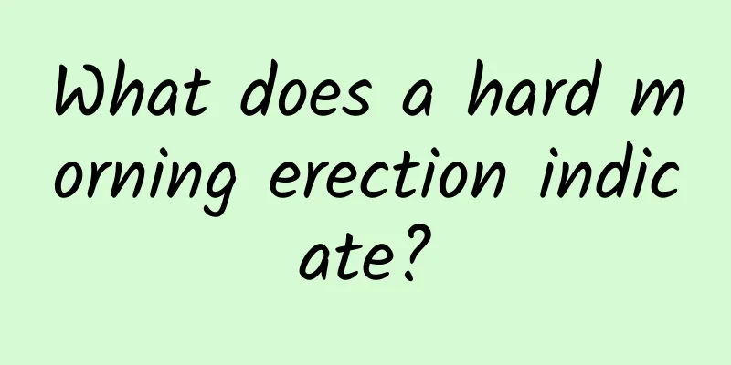 What does a hard morning erection indicate?