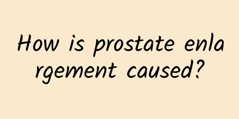 How is prostate enlargement caused?