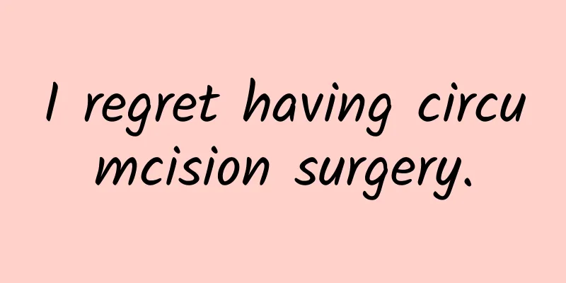 I regret having circumcision surgery.