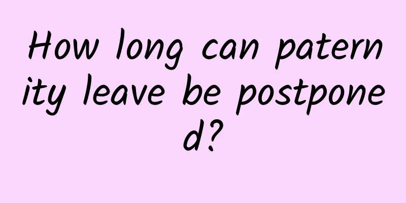 How long can paternity leave be postponed?