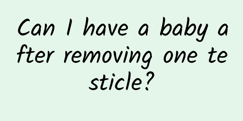 Can I have a baby after removing one testicle?