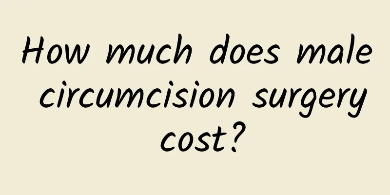 How much does male circumcision surgery cost?