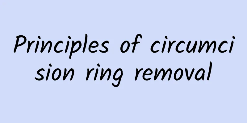 Principles of circumcision ring removal